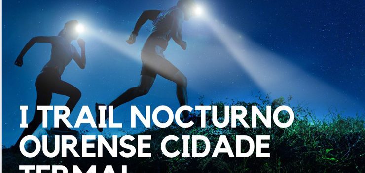 Un trail para descubrir o Ourense nocturno