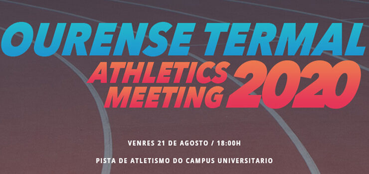 Regresa o Ourense Termal Athletics Meeting