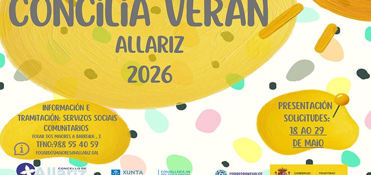 Aberto o prazo de inscrición para o programa Concilia Verán Allariz 2026 Aberto o prazo de inscrición para o programa Concilia Verán Allariz 2026