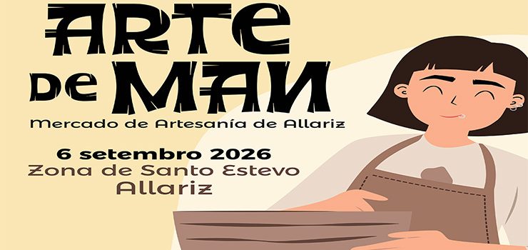 Allariz converte o seu centro histórico nun escaparate co Mercado de Artesanía ‘Arte de Man’